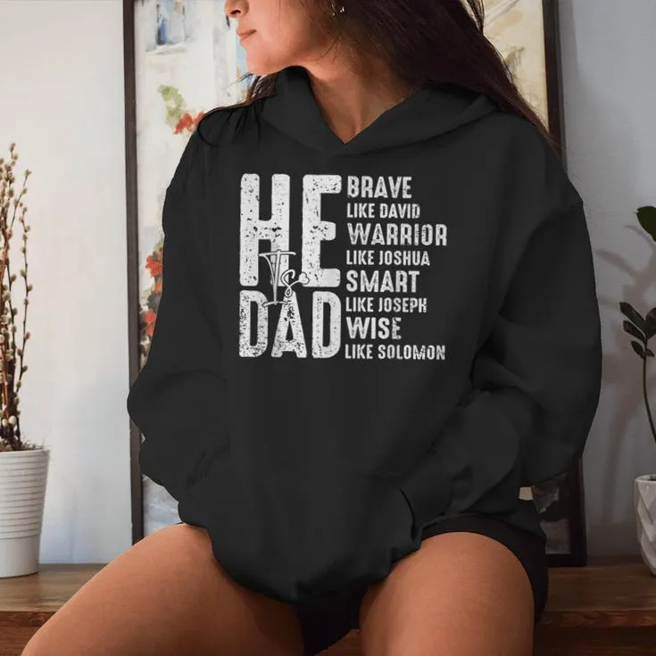 He Is Dad Christian Dad Dad Fathers Day Women Hoodie