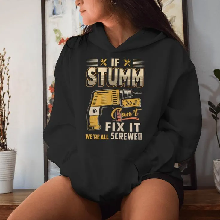 If Stumm Can't Fix It We're All Screwed Women Hoodie